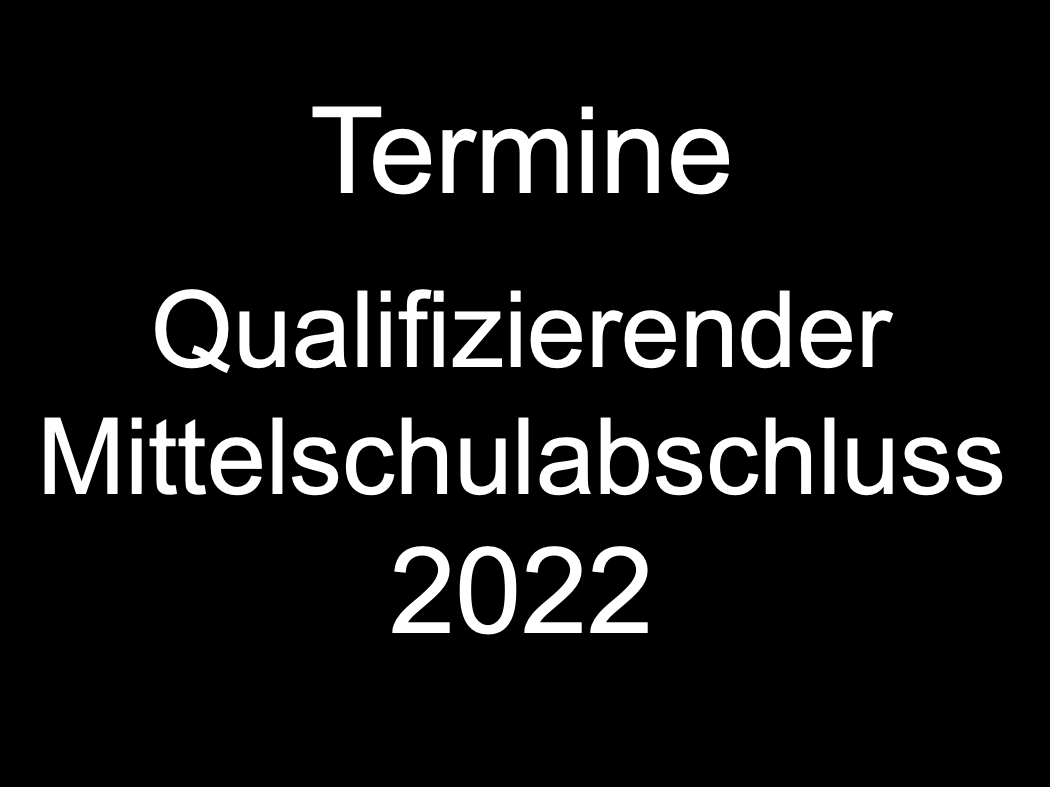 Termine Qualifizierender Mittelschulabschluss 2022 Banner
